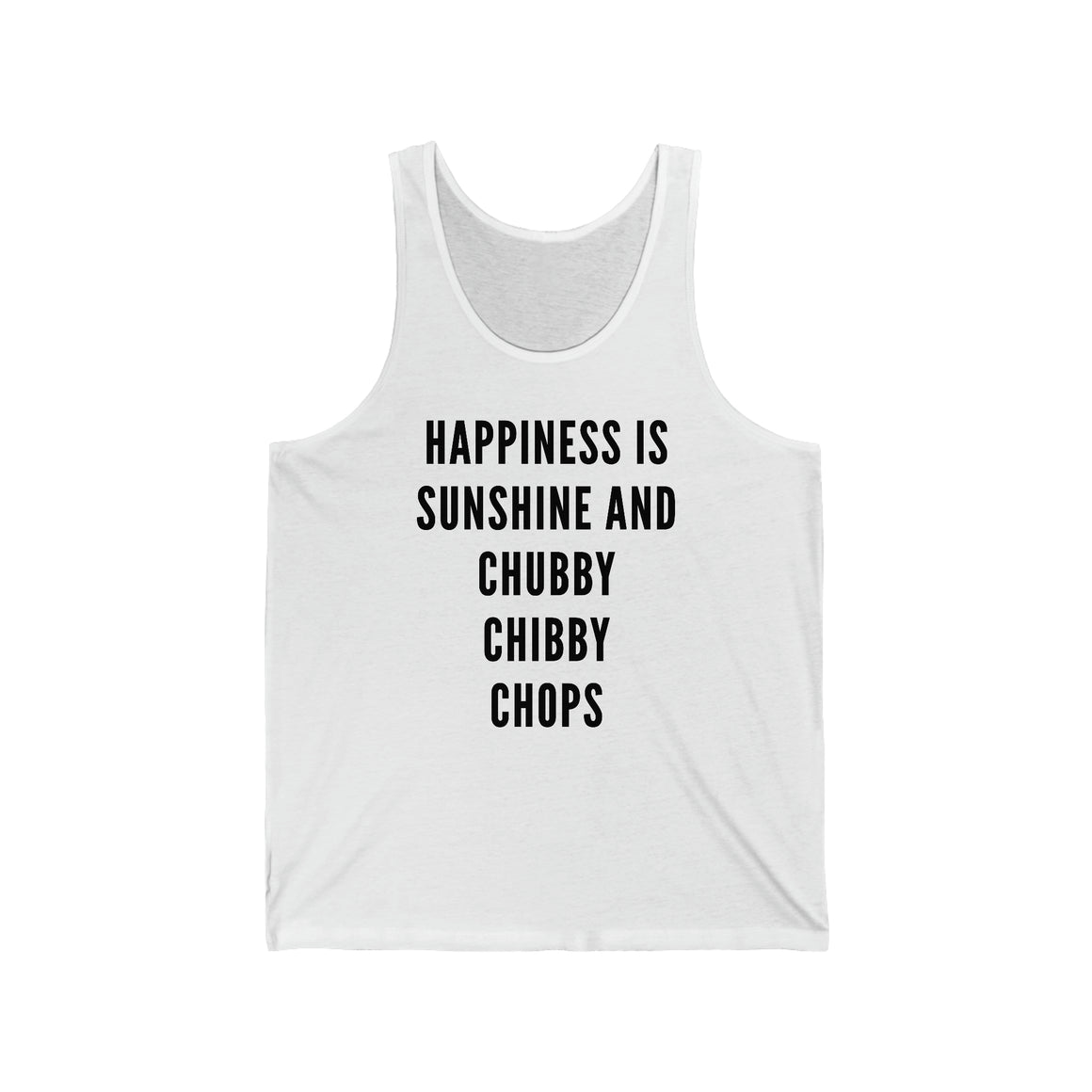 Happiness is Sunshine and Chubby Chibby Chops Unisex Tank