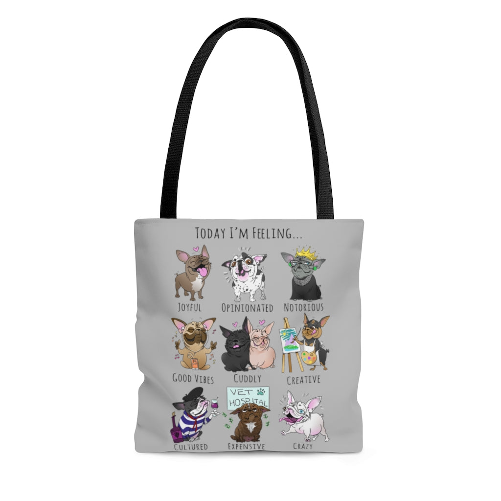 French Bulldog: Today I'm Feeling Tote