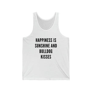 Happiness is Sunshine and Bulldog Kisses Unisex Tank