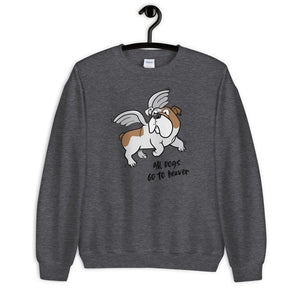 All Dogs Go to Heaven Unisex Sweatshirt (AB)