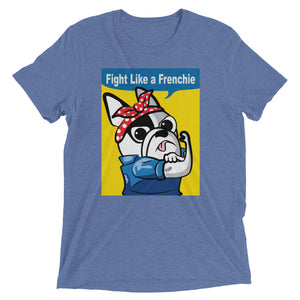 Fight Like a Frenchie Unisex Shirt (AB)