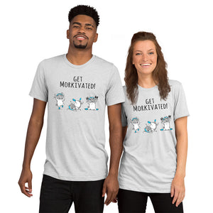 Get Morkivated! Unisex Shirt